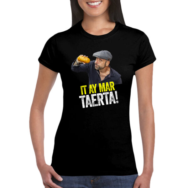 It Ay Mar Taerta Design - GD72 Softstyle® Ladies' T-Shirt Thumbnail